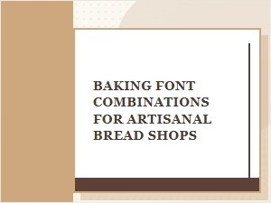 Artisanal Bread Shop Font Combinations