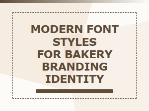 Modern Font Styles for Bakery Branding Identity
