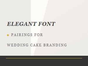 Elegant Font Pairings for Wedding Cake Branding